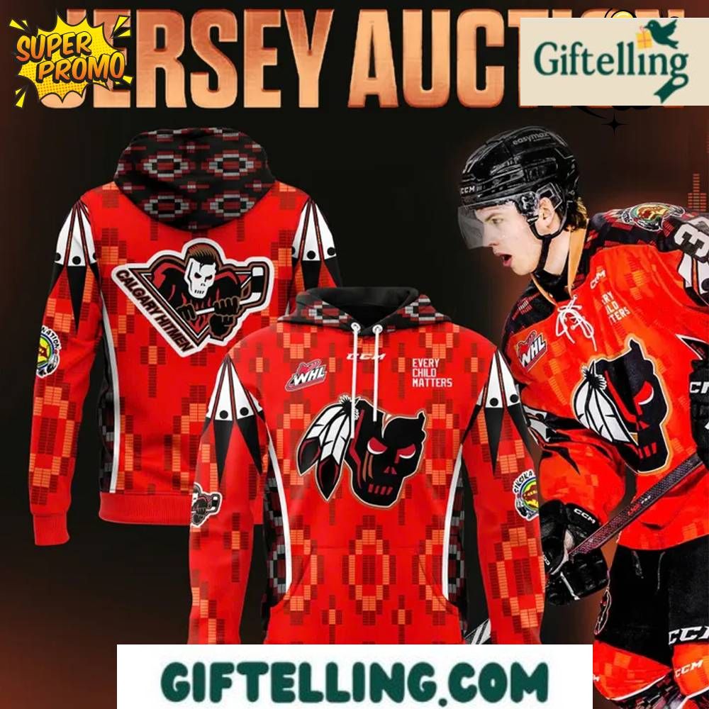 Calgary Hitmen Every Child Matters 2025 Limited Edition Hoodie