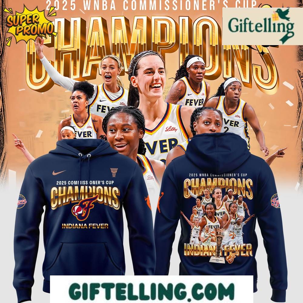 The Indiana Fever 2025 WNBA Commissioner's Cup Champions Hoodie commemorates championship achievement