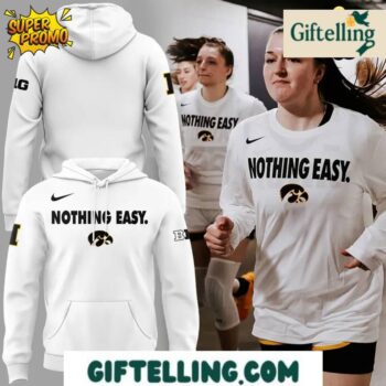 The Iowa Hawkeyes Nothing Easy 2025 Limited Edition White Hoodie embodies the championship mindset and competitive determination