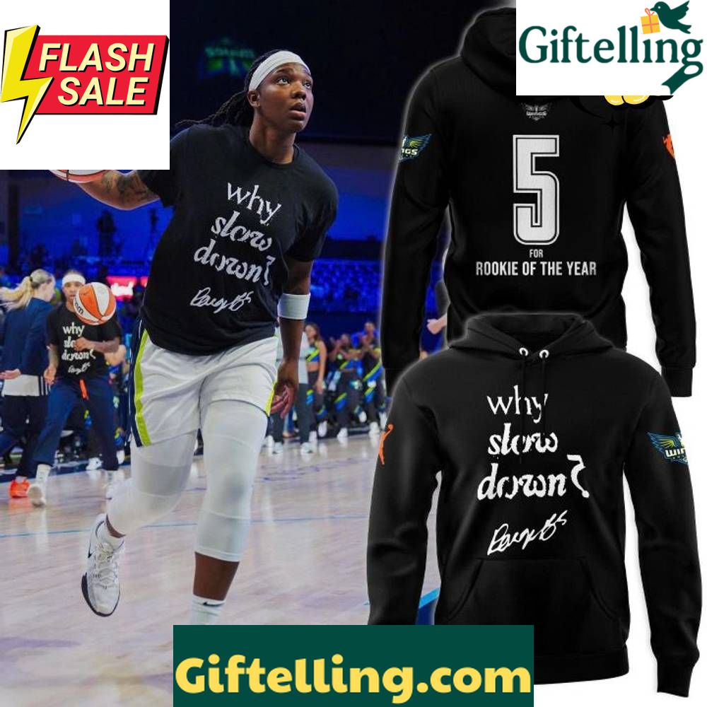 Dallas Wings Rookie of The Year Why Slow Down Special Hoodie