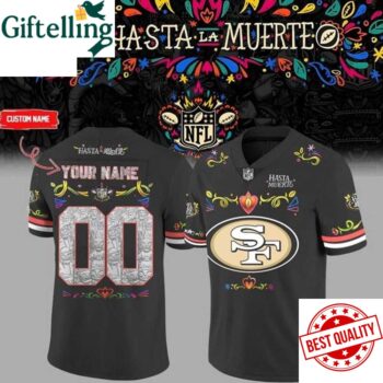 San Francisco 49Ers Hasta La Muerte Day Of The Dead Personalized Football Jersey