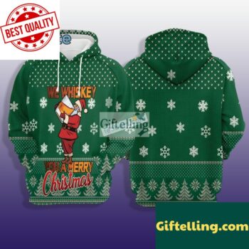 Santa Claus We Whiskey You A Merry Christmas 3D Hoodie Green Pattern