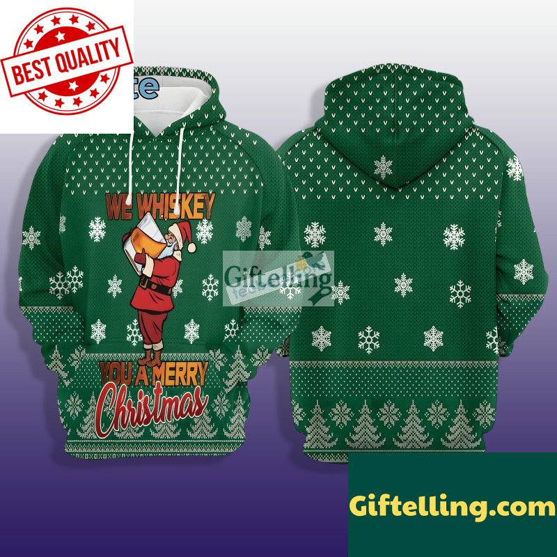 Santa Claus We Whiskey You A Merry Christmas 3D Hoodie Green Pattern