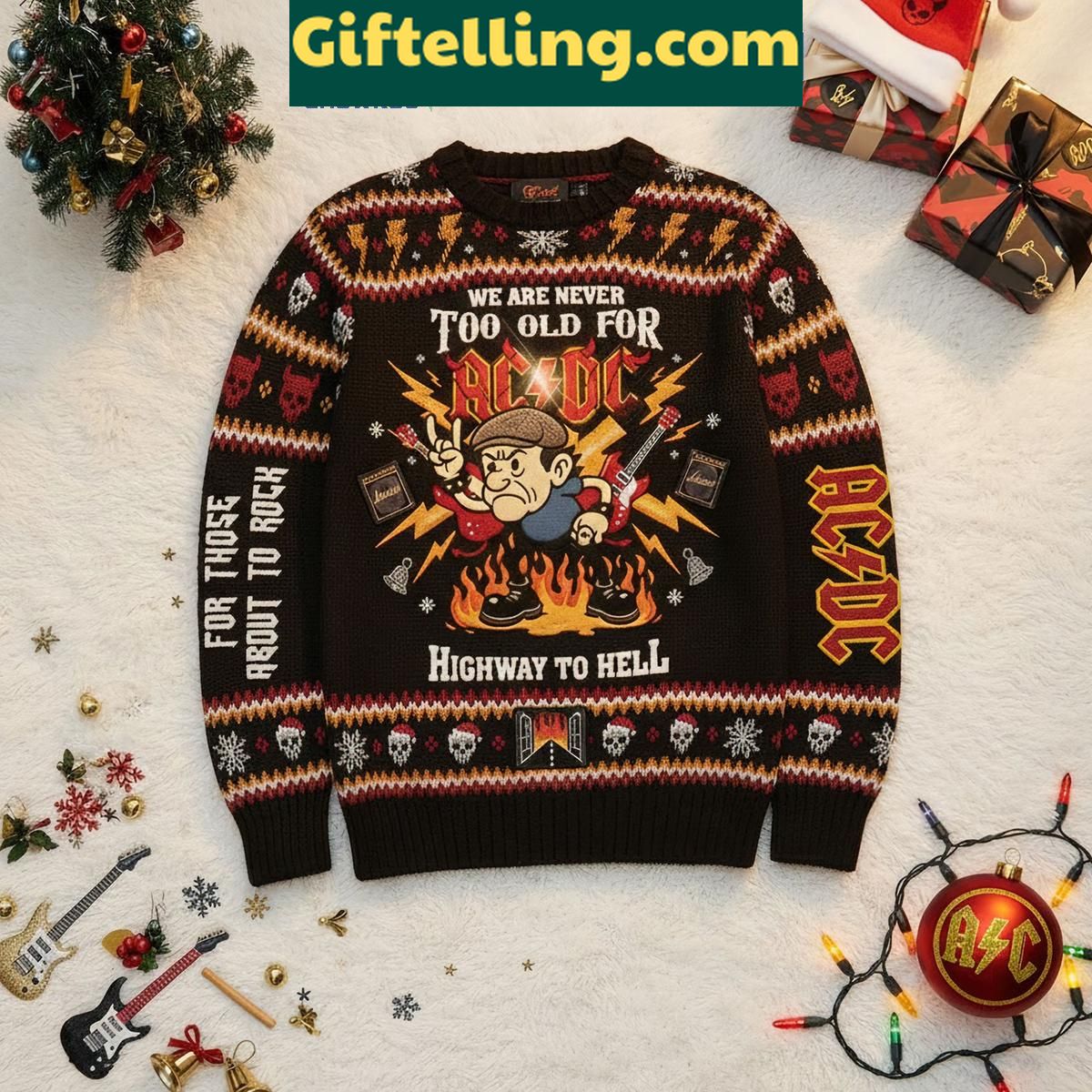 We Are Never Too Old For ACDC Highway To Hell Ugly Sweater ACDC Highway To Hell Ugly Sweater