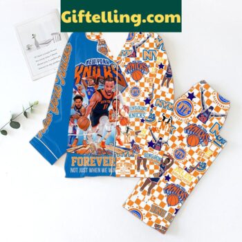 New York Knicks Forever Not Just When We Win Pajamas Set for men
