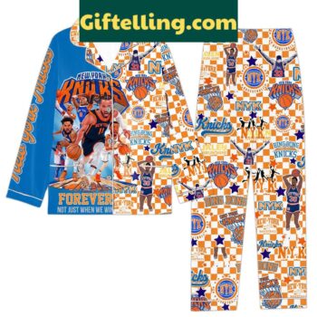 New York Knicks Forever Not Just When We Win Pajamas Set for men