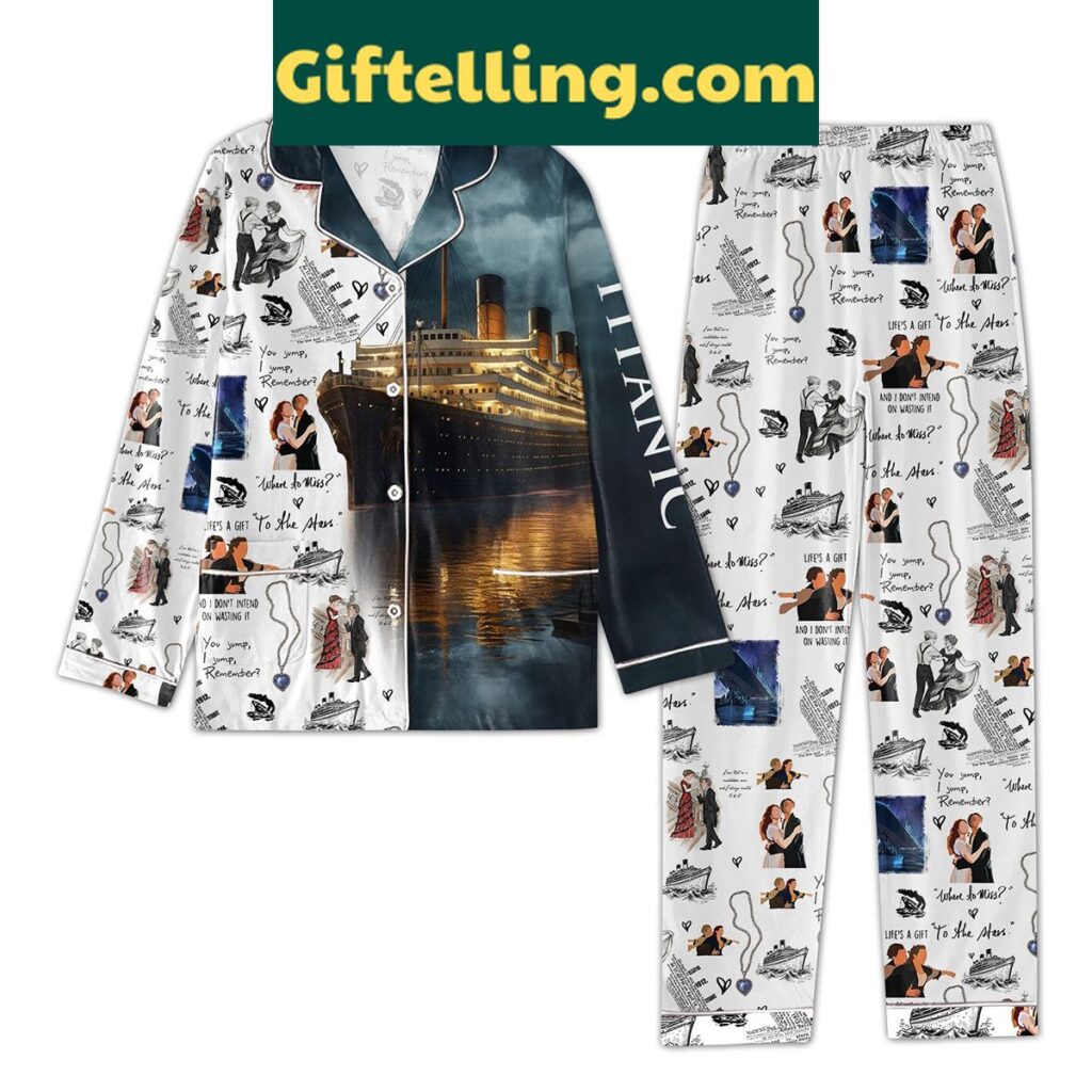 Titanic Where You Sump I Sump Remember Pajamas Set